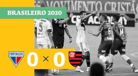 Brasileirão: Fortaleza 0 - 0 Flamengo (2020)