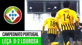 Campeonato de Portugal: Leça 0 - 2 Lourosa (2019-2020)