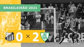 Brasileirão: Santos 0 - 2 América-MG (2021)