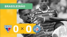 Brasileirão: Fortaleza 0 - 0 Bahia (2023)